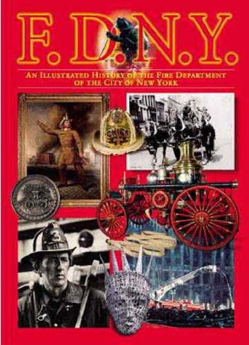 Read FDNY: An Illustrated History of the Fire Department of New York City (American Icon Close-Up Guides), written by The New York City Fire Museum; Andrew Coe
