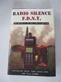 Read Radio Silence FDNY: The Betrayal of New Yorks Bravest, written by John Joyce; Bill Bowen