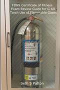 Read FDNY Certificate of Fitness Examination Review Guide for G-60 Torch Use of Flammable Gases, written by Seth S Patton Read FDNY Certificate of Fitness Examination Review Guide for G-60 Torch Use of Flammable Gases, written by Seth S Patton