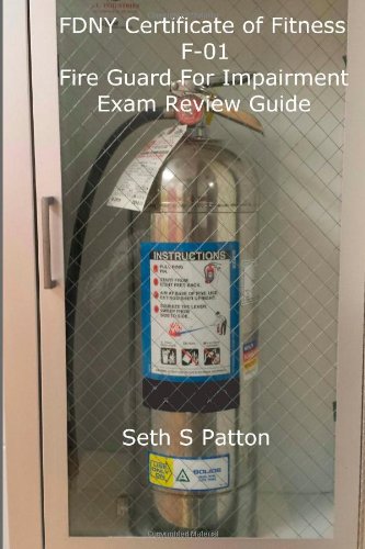Read FDNY Certificate of Fitness F-01 Fire Guard For Impairment Exam Review Guide, written by Seth S Patton