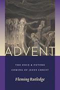 Read Advent: The Once and Future Coming of Jesus Christ, written by Fleming Rutledge