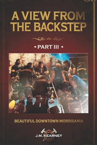Read Beautiful, Downtown Morrisania: A View From the Backstep Part 3, written by J. M. Kearney