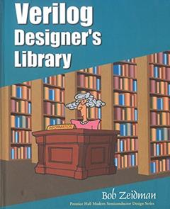 Verilog Designer's Library, written by Bob Zeidman