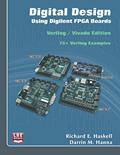 Read Digital Design Using Digilent FPGA Boards: Verilog / Vivado Edition, written by Richard E Haskell; Darrin M Hanna
