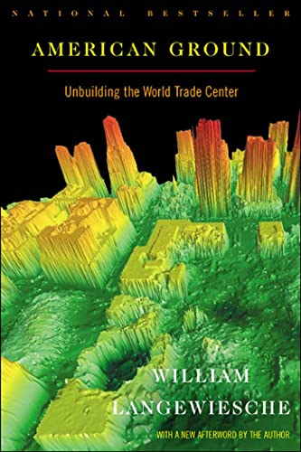 Read American Ground: Unbuilding the World Trade Center, written by William Langewiesche