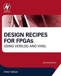 Read Design Recipes for FPGAs: Using Verilog and VHDL, written by Peter Wilson