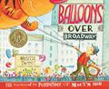 Read Balloons Over Broadway: The Inspiring True Story of the Puppeteer of Macy's Thanksgiving Day Parade, written by Melissa Sweet