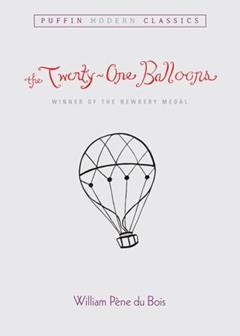 The Twenty-One Balloons (Puffin Modern Classics), written by William Pene du Bois
