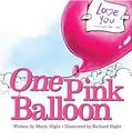 Read One Pink Balloon, written by Marty Hight