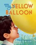 Read My Yellow Balloon, written by Tiffany Papageorge