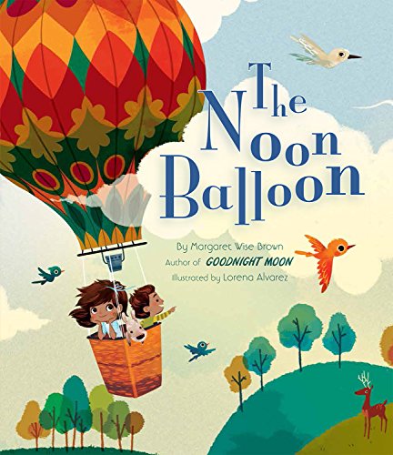 Read The Noon Balloon (Mwb Picture Books), written by Margaret Wise Brown