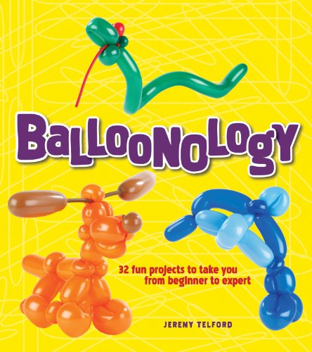 Read Balloonology, written by Jeremy Telford