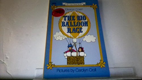 Read The Big Balloon Race, Level 3 (I Can Read), written by Eleanor Coerr