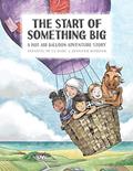 Read The Start of Something Big (Hot Air Balloon Adventure Stories), written by Annahita de la Mare Read The Start of Something Big (Hot Air Balloon Adventure Stories), written by Annahita de la Mare