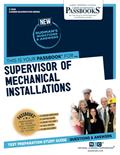 Read Supervisor of Mechanical Installations (C-1508): Passbooks Study Guide (1508) (Career Examination Series), written by National Learning Corporation