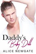 Read Daddy's Baby Doll: An Age Play, DDlg, Instalove, Standalone, Romance (The Rocky Mountains Daddy Series Book 7), written by Alice Newgate