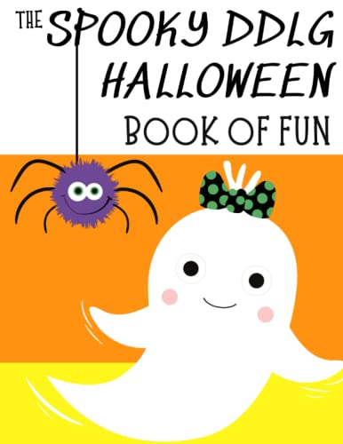 Read The Spooky DDlg Halloween Book of Fun: Creepy Cute Coloring & activities, written by The little Bondage Shop