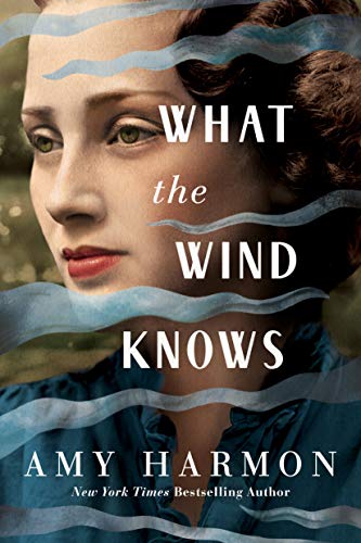 Read What the Wind Knows, written by Amy Harmon