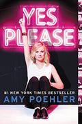 Read Yes Please, written by Amy Poehler