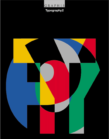 Read Graphis Typography 2, written by B. Martin Pedersen; Clare Hayden; Heinke Jenssen