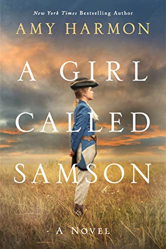 Read A Girl Called Samson: A Novel, written by Amy Harmon
