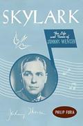 Read Skylark: The Life and Times of Johnny Mercer, written by Philip Furia Read Skylark: The Life and Times of Johnny Mercer, written by Philip Furia