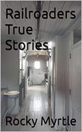 Read Railroaders True Stories, written by rocky myrtle
