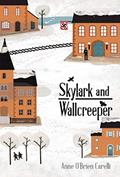 Read Skylark and Wallcreeper, written by Anne O'Brien Carelli