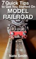 Read 7 Quick Tips to Get You Started on Model Railroad - How to be an advanced Model Railroader faster, written by Nate Smith