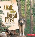 Read A Walk in the Boreal Forest, written by Rebecca L. Johnson