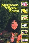 Read Mushrooms of the Boreal Forest, written by Eugene Bossenmaier