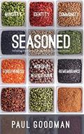 Read Seasoned: Infusing the Flavor of the Spirit into Your Home, written by Paul A Goodman