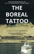 Read The Boreal Tattoo: A Constable Petra Jensen Novella (Greenland Missing Persons), written by Christoffer Petersen