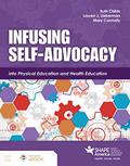 Read Infusing Self-Advocacy into Physical Education and Health Education, written by Ruth Childs; Lauren J Lieberman; Mary Connolly Read Infusing Self-Advocacy into Physical Education and Health Education, written by Ruth Childs; Lauren J Lieberman; Mary Connolly