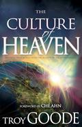 Read The Culture of Heaven: Infusing Your World with the Reality of the Supernatural, written by Troy Goode Read The Culture of Heaven: Infusing Your World with the Reality of the Supernatural, written by Troy Goode