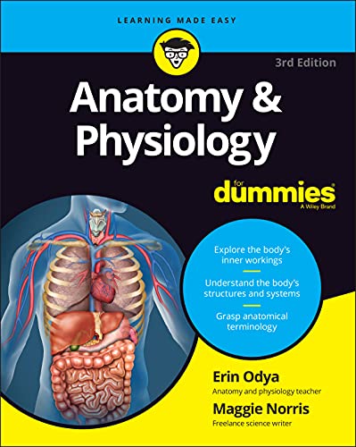 Read Anatomy & Physiology For Dummies (For Dummies (Math & Science)) (For Dummies (Lifestyle)), written by Erin Odya; Maggie A. Norris