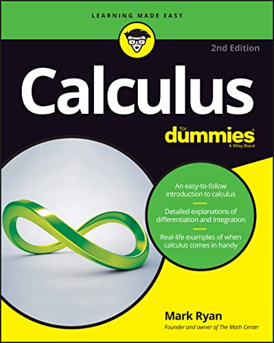Read Calculus For Dummies (For Dummies (Lifestyle)) (For Dummies (Math & Science)), written by Mark Ryan