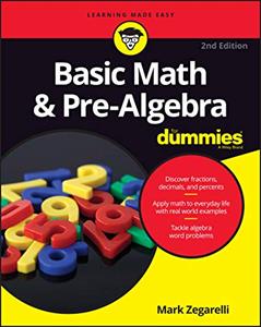 Basic Math & Pre-Algebra For Dummies (For Dummies (Math & Science)), written by Mark Zegarelli