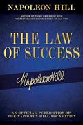 Read The Law of Success: Napoleon Hill's Writings on Personal Achievement, Wealth and Lasting Success (Official Publication of the Napoleon Hill Foundation), written by Napoleon Hill