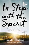 Read In Step with the Spirit: Infusing Your Life with God's Presence and Power, written by Sarah Bowling