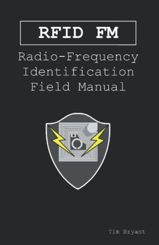 Read RFID FM: Radio-Frequency Identification Field Manual, written by Tim Bryant