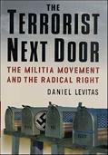 Read The Terrorist Next Door: The Militia Movement and the Radical Right, written by Daniel Levitas