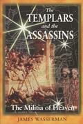 Read The Templars and the Assassins: The Militia of Heaven, written by James Wasserman