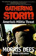 Read Gathering Storm: America's Militia Threat, written by Morris Dees