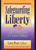 Read Safeguarding Liberty: The Constitution and Citizens Militias, written by Larry Pratt