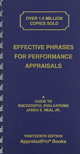 Read Effective Phrases for Performance Appraisals: A Guide to Successful Evaluations (Neal, Effective Phrases for Peformance Appraisals), written by Neal, James E., Jr.