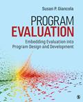 Read Program Evaluation: Embedding Evaluation into Program Design and Development, written by Susan P. Giancola