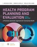 Read Health Program Planning and Evaluation: A Practical Systematic Approach to Community Health, written by L. Michele Issel; Rebecca Wells; Mollie Williams