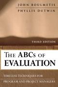 Read The ABCs of Evaluation: Timeless Techniques for Program and Project Managers, written by John Boulmetis; Phyllis Dutwin