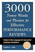 Read 3000 Power Words and Phrases for Effective Performance Reviews: Ready-to-Use Language for Successful Employee Evaluations, written by Sandra E. Lamb